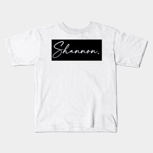 Shannon Name, Shannon Birthday Kids T-Shirt